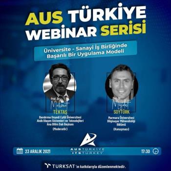 AUS Türkiye Webinar Serisi / Üniversite - Sanayi İş birliğinde Başarılı Bir Uygulama Modeli